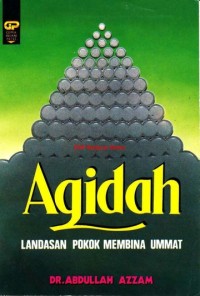 Image of Aqidah : Landasan Pokok Membina Ummat