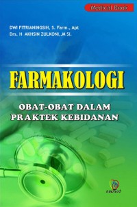 Image of Farmakologi : Obat-obat Dalam Praktek Kebidanan